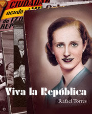 VIVA LA REPUBLICA 1931-1936, de TORRES, RAFAEL | portada del libro