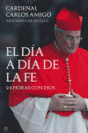 DIA A DIA DE LA FE,EL, de AMIGO | portada del libro