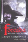 FORCADA EL SECRETO DE LA REINA VIRGEN, de CARNICER | portada del libro
