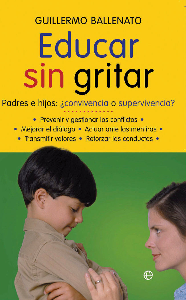 Educar sin gritar, de Ballenato Prieto, Guillermo | portada del libro