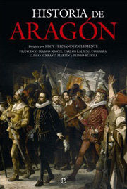 HISTORIA DE ARAGON, de FERNANDEZ CLEMENTE, ELOY | portada del libro