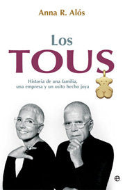 TOUS HA. DE DE UNA FAMILIA REAL UNA EMPRESA Y UN OSITO, de ALOS,ANNA R. | portada del libro