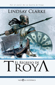 REGRESO DE TROYA, EL, de LINDSAY CLARKE | portada del libro