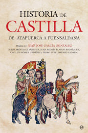 HISTORIA DE CASTILLA DE ATAPUERCA A FUENSALDAÑA, de GARCIA GONZALEZ, JUAN JOSE | portada del libro