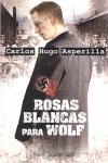 ROSAS BLANCAS PARA WOLF, de ASPERILLA | portada del libro