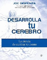 Desarrolla tu cerebro, de DISPENZA, JOE | portada del libro