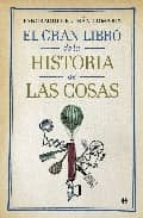 GRAN LIBRO DE LA HISTORIA DE LAS COSAS,EL, de Pancracio Celdrán Gomariz | portada del libro