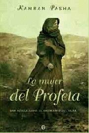 La mujer del Profeta, de PASHA, KAMRAN | portada del libro