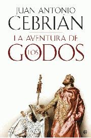 AVENTURA DE LOS GODOS, LA, de CEBRIAN, JUAN ANTONIO | portada del libro