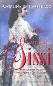 MALDICION DE SISSI, LA (BOLSILLO), de HABSBURGO | portada del libro