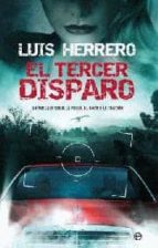 TERCER DISPARO, EL (BOLSILLO), de Luis Herrero | portada del libro