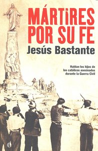 MARTIRES POR SU FE, de BASTANTE | portada del libro