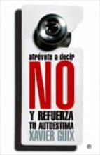 ATREVETE A DECIR NO, de Xavier Guix | portada del libro