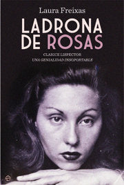 Ladrona de rosas, de FREIXAS, LAURA | portada del libro