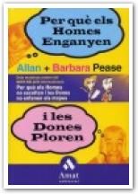 PER QUE ELS HOMES ENGANYEN I LES DONES PLOREN, de PEASE, ALLAN | portada del libro