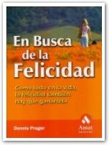 En busca de la felicidad, de PRAGER, DENNIS | portada del libro