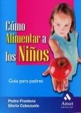 Cómo alimentar a los niños, de CABEZUELO, GLORIA | portada del libro
