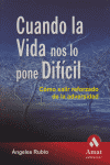 Cuando la vida nos lo pone dif¡cil, de RUBIO GIL | portada del libro