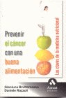 PREVENIR EL CANCER CON UNA BUENA ALIMENTACION, de BRUTTOMESSO | portada del libro