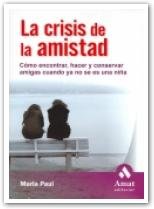 La crisis de la amistad, de PAUL, MARLA | portada del libro