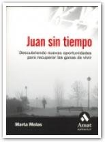 Juan sin tiempo, de MOLAS, MARTA | portada del libro