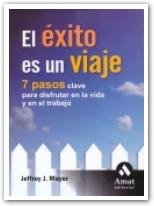 El éxito es un viaje, de MAYER, JEFFREY J. | portada del libro