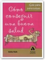 Cómo conseguir una buena salud, de MAIK | portada del libro