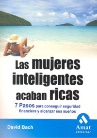 Las mujeres inteligentes acaban ricas, de BACH | portada del libro