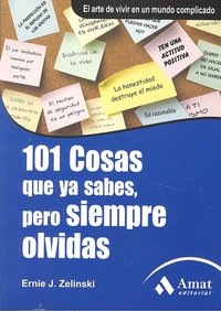 101 cosas que ya sabes, pero siempre olvidas, de Zelinski, Ernie | portada del libro