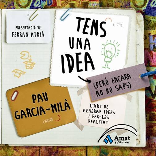 Tens una idea (Però encara no ho saps), de García-Milà Pujol, Pau | portada del libro