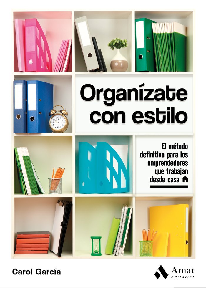 Organízate con estilo, de García Manteiga, Carol | portada del libro