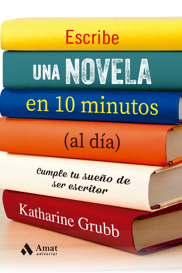 ESCRIBE UNA NOVELA EN 10 MINUTOS (AL DÍA), de GRUBB | portada del libro