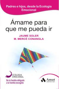 Ámame para que me pueda ir, de Soler i Lleonart, Jaume | portada del libro