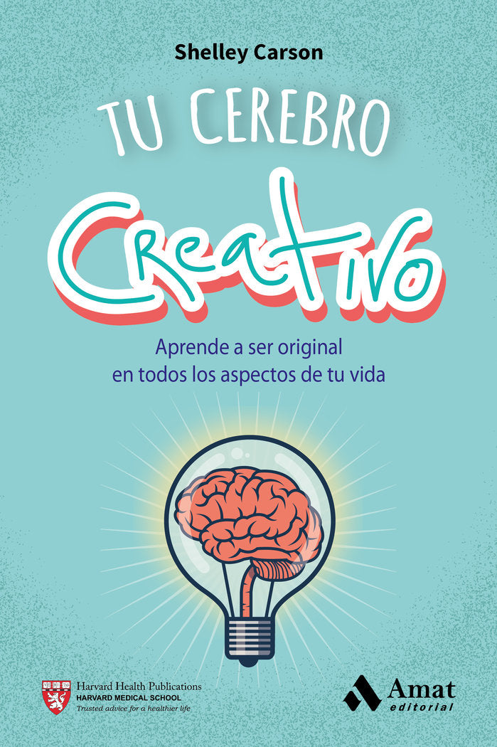 Tu cerebro creativo, de Carson, Shelley | portada del libro