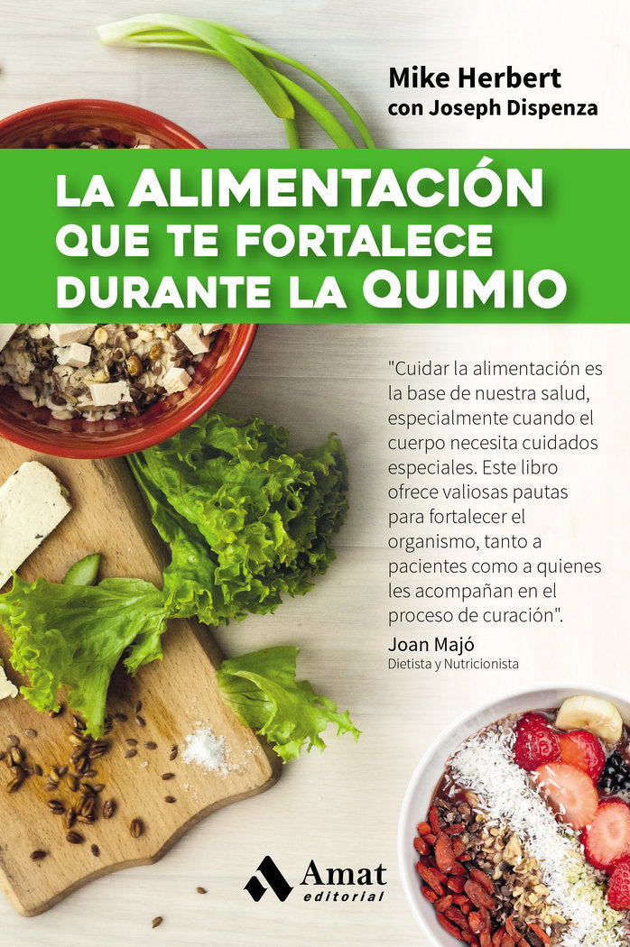 La alimentación que te fortalece durante la quimio, de Herbert, Mike | portada del libro