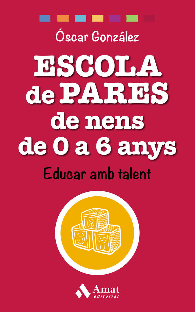 Escola de pares de nens de 0 a 6 anys, de González Vázquez, Óscar | portada del libro