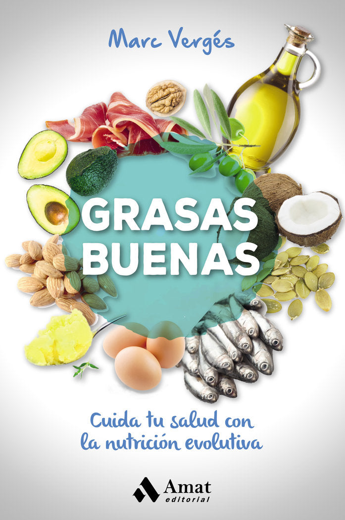 Grasas buenas, de Vergés Serra, Marc | portada del libro
