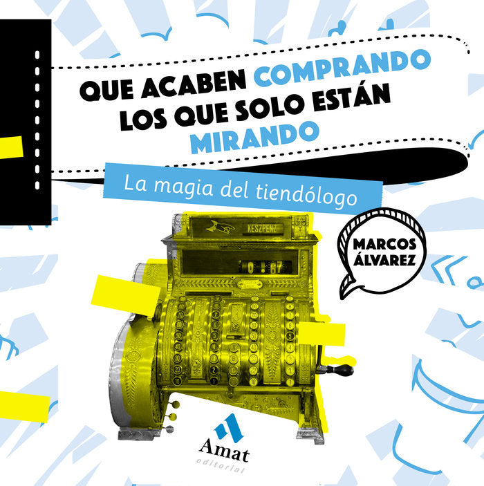 Que acaben comprando los que solo están mirando, de Álvarez Orozco, Marcos | portada del libro