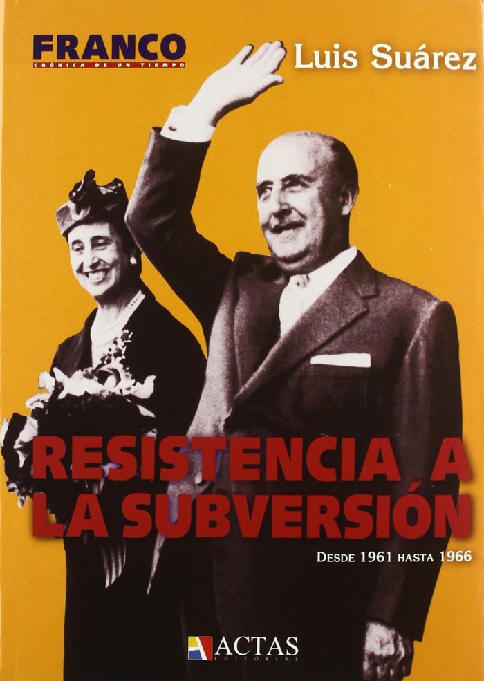 FRANCO CRONICA 5 RESISTENCIA A LA SUBVERSION, de LUIS SUAREZ FERNANDEZ | portada del libro