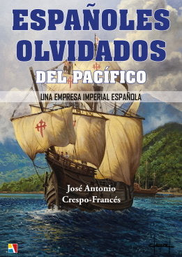 Españoles olvidados del Pacífico, de Crespo-Francés y Valero, José Antonio | portada del libro
