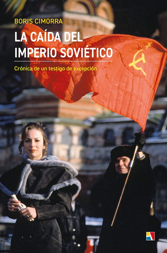 LA CAIDA DEL IMPERIO SOVIETICO, de CIMORRA, BORIS | portada del libro