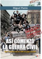 ASI COMENZO LA GUERRA CIVIL 17 A 20 JULI, de Miguel Platón | portada del libro