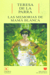 Las memorias de Mamá Blanca ., de PARRA,TERESA DE LA | portada del libro