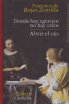 Donde hay agravios no hay celos. Abrir el ojo . ., de ROJAS ZORRILA,FRANCISCO DE | portada del libro