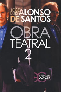Obra teatral. Tomo II, de Alonso de Santos, José Luis | portada del libro