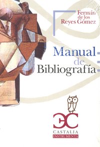 Manual de Bibliografía, de de los Reyes Gómez, Fermín | portada del libro