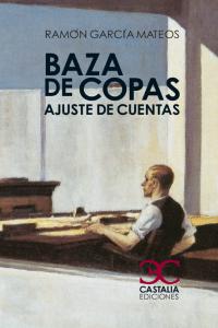 Baza de copas. Ajuste de cuentas, de García Mateos, Ramón | portada del libro