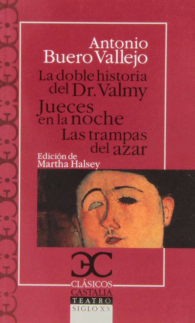 La doble historia del Dr. Valmy. Jueces en la noche. Trampas al azar, de Buero Vallejo, Antonio | portada del libro