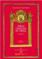 Obras completas en prosa vol VI, de Francisco de Quevedo | portada del libro