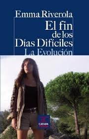 El fin de los días difíciles, de Riverola Manzanilla, Emma | portada del libro
